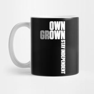 Own Grown: Stay Independent Mug